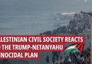 Reaktion der palästinensischen Zivilgesellschaft auf den genozidalen Trump-Netanjahu-Plan